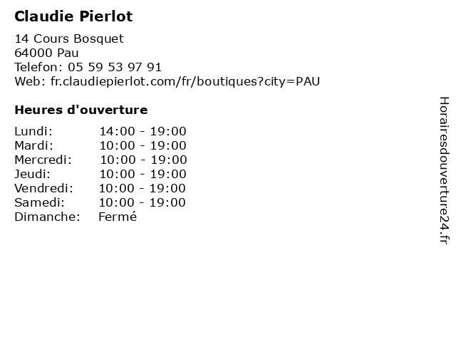 Horaires d ouverture Claudie Pierlot 14 Cours Bosquet Pau